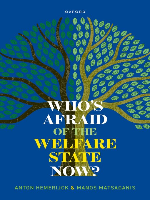 Title details for Who's Afraid of the Welfare State Now? by Anton Hemerijck - Available